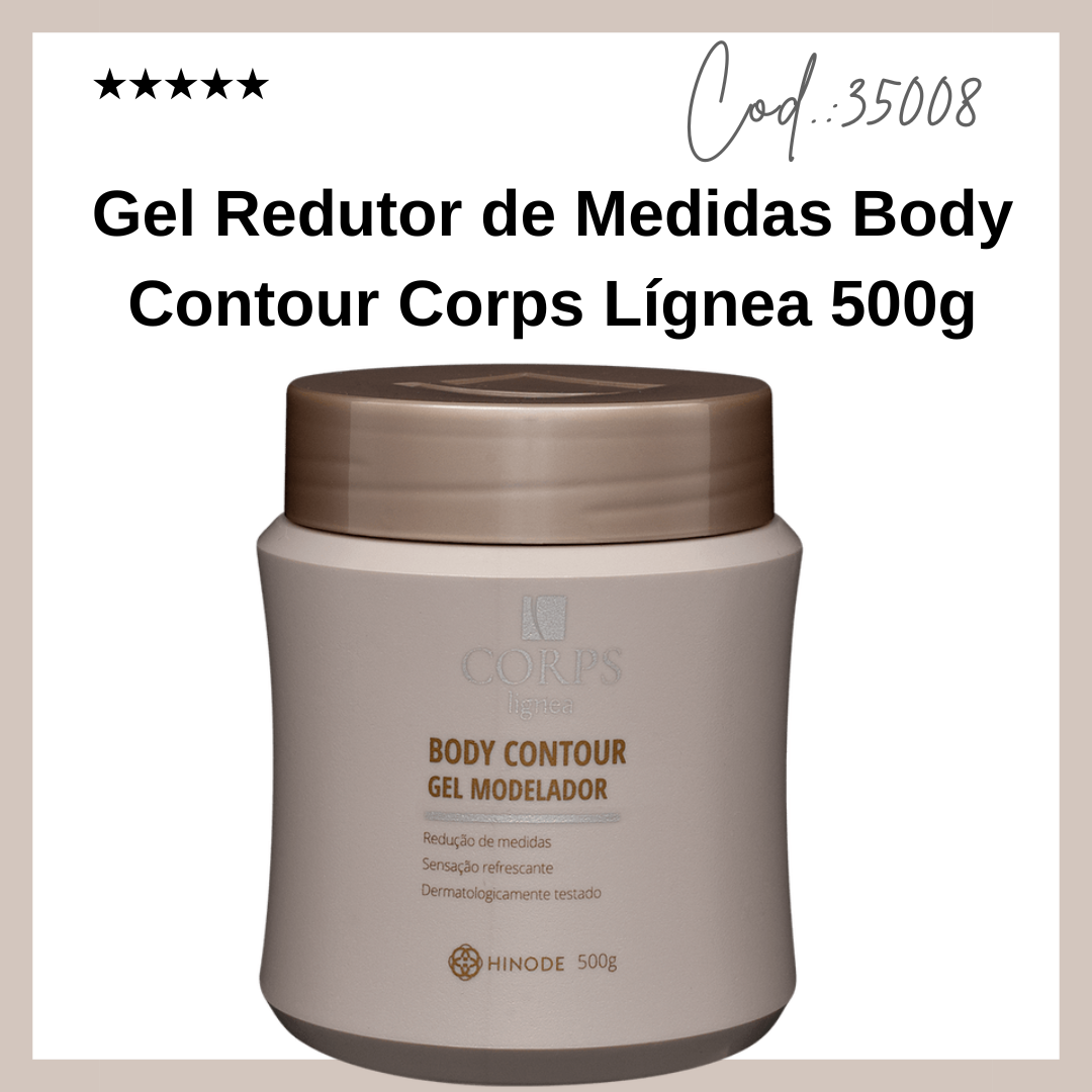 Gel Redutor de Medidas Body Contour Corps Lígnea 500g - Hinode